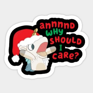 and why should i care ? Sticker